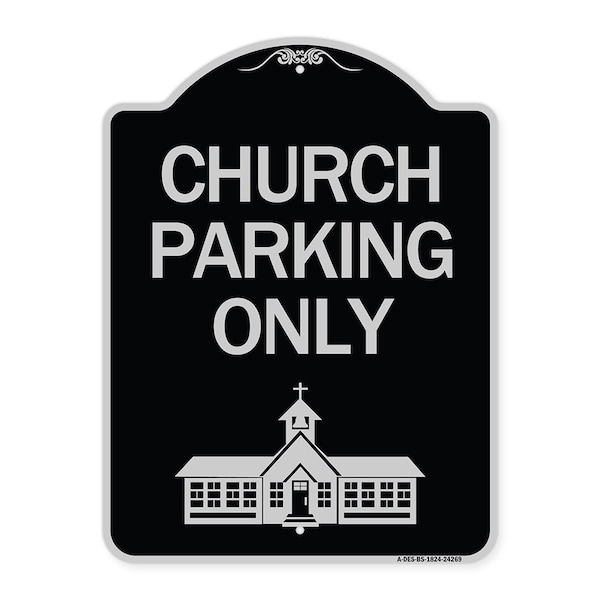 Church Parking Only Church Symbol Heavy-Gauge Aluminum Architectural Sign, 24" x 18", BS-1824-24269